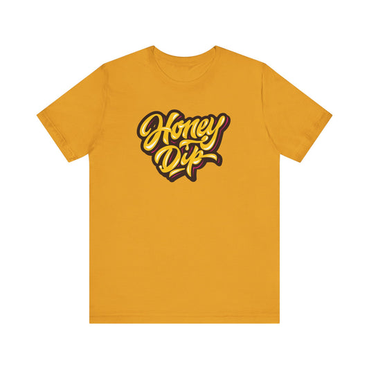 Honey Dip Unisex Jersey Short Sleeve Tee - Casual Streetwear T-Shirt